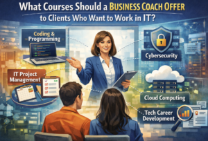 what courses should a business coach offer to clients for IT News